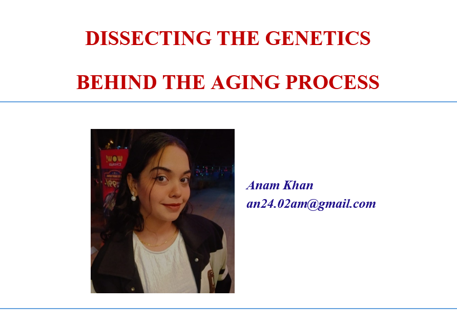 DISSECTING THE GENETICS  BEHIND THE AGING PROCESS